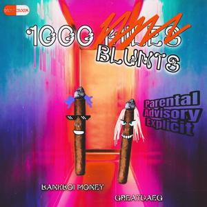 1000 Blunts (feat. BankBoi Money) (Explicit)