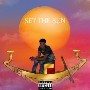 SET THE SUN (Explicit)