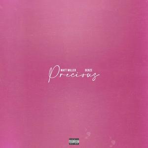 Precious(feat. Denze) (Explicit)