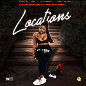 Locations (feat. Mir String) (Explicit)
