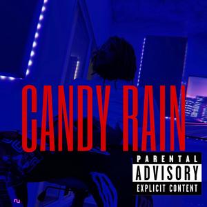 Candy Rain (Explicit)