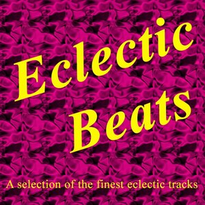 Eclectic Beats - A Selection of the Finest Eclectic Tracks