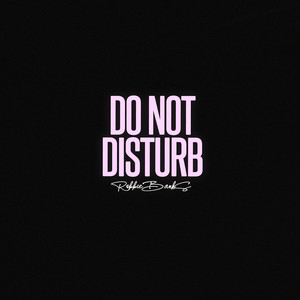 Robbie Banks - Do Not Disturb (Explicit)