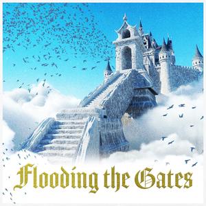 Flooding the Gates (Explicit)