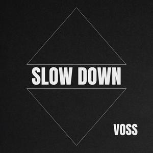 Slow Down