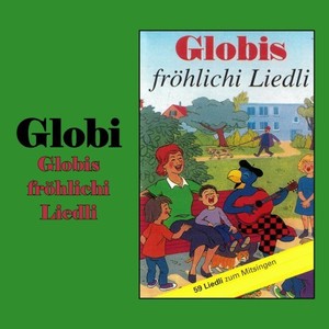 Globis fröhlichi Liedli