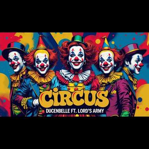 Circus (feat. Lord's Army)