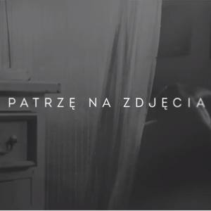 Patrzę na zdjęcia (Explicit)