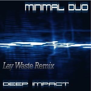 Deep Impact (Lay Waste Remix)