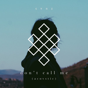 Don't Call Me(ACOVSTIC)