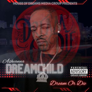 Dream Or Die (Explicit)