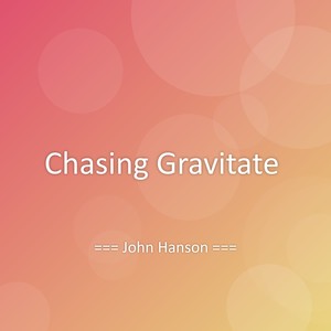 Chasing Gravitate