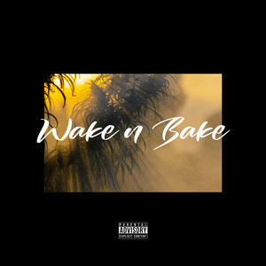 Wake n Bake (Explicit)