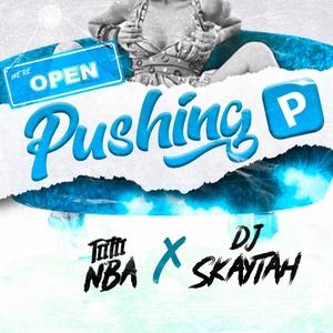 Pushing P (Bouyon 2023) (feat. DJ SKAYTAH)