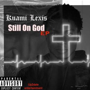 Still On God (Explicit)