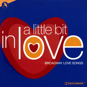 A Little Bit In Love (Broadway Love Songs)