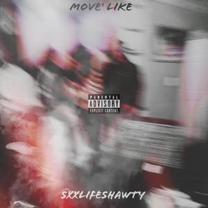 MOVE' LIKE (Explicit)