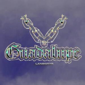 GUADALUPE (feat. Kiwidbeats) (Explicit)