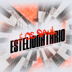 É os Raul Estelionatario (Explicit)