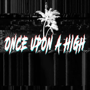 Once Upon a High (Explicit)