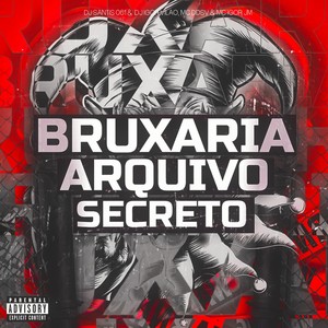 Bruxaria Arquivo Secreto (Explicit)