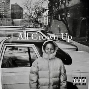 All Grown Up (Explicit)