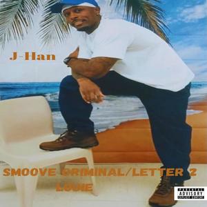 Smoove Criminal/ Letter 2 Louie (Explicit)