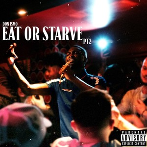 Eat or Starve, Pt. 2 (Explicit)