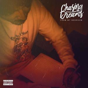 Chasing Dreams From My Bedroom (Explicit)