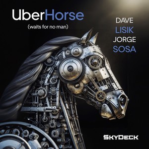 UberHorse (waits for no man)