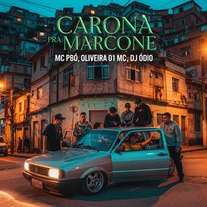 CARONA PRA MARCONE (Explicit)