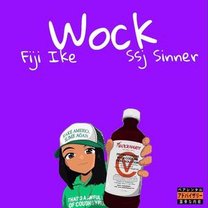 Wock (feat. Ssj Sinner) [Explicit]