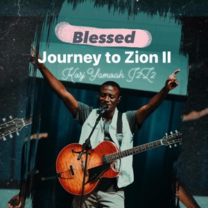 Journey to Zion II (J2Z2) [BLESSED]