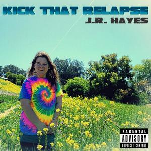 Kick That Relapse (Explicit)