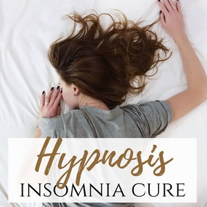 Hypnosis Insomnia Cure - Music to Fix Sleeping Problems