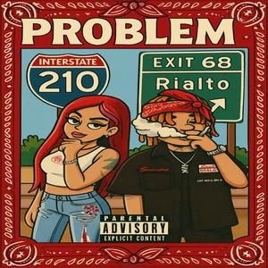 Problem (feat. Lady Temper) (Explicit)