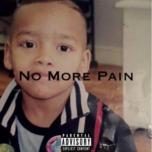 No More Pain (Explicit)