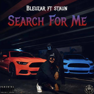 Search For Me (feat. Staun) (Explicit)