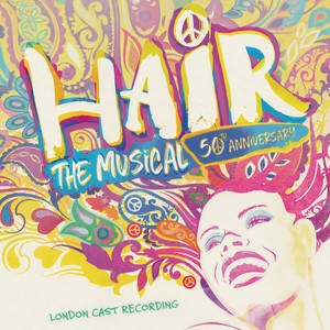 Hair: The Musical - (50th Anniversary Cast Recording)