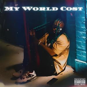 My World Cost (Explicit)