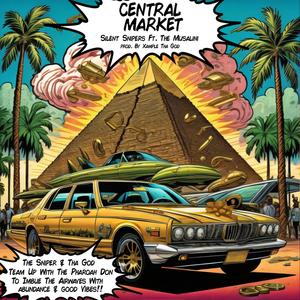 CENTRAL MARKET (feat. Silent Snipers & The Musalini) [Explicit]