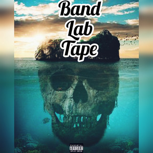 Band Lab Tape (Explicit)