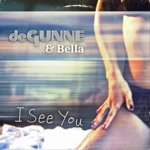 I See You (feat. Bella)