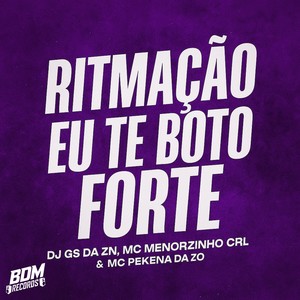 Ritmação Eu Te Boto Forte (Explicit)