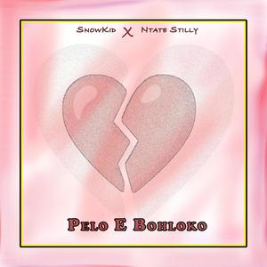 Pelo E Bohloko (feat. Ntate Stilly)