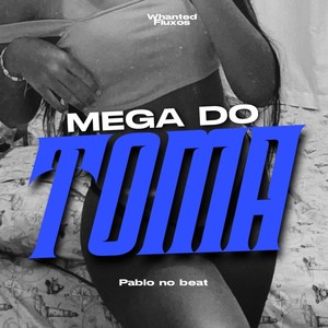 Mega do Toma (Explicit)