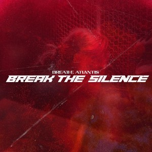 Break The Silence (Explicit)