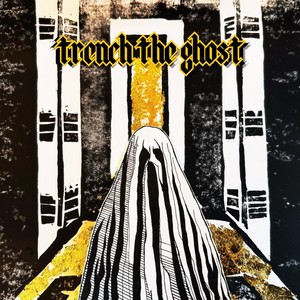 TRENCH THE GHOST