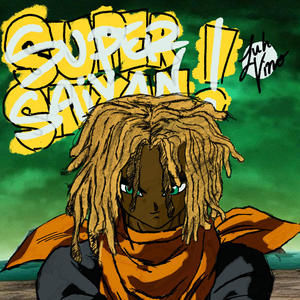 SuperSaiyan! (Explicit)