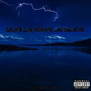 Sur la wave je slide (feat. Low-G) (Explicit)